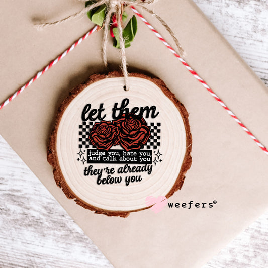 Let them Judge You Black DTF Decal Ornament Weefers