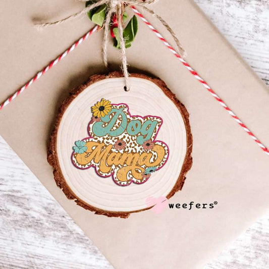 Dog Mama Retro UV DTF Decal Ornament Weefers