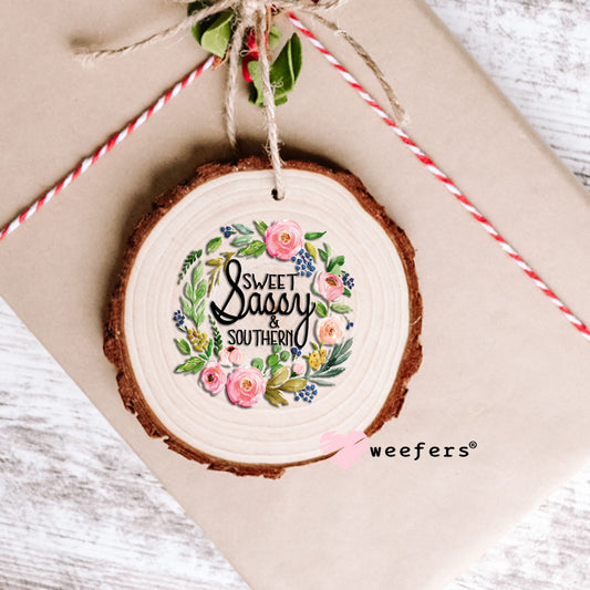 Sweet Sassy & Southern UV DTF Decal Ornament Weefers