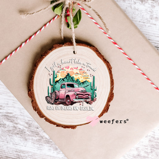 I've Got a Heart Like a Truck UV DTF Decal Ornament Weefers