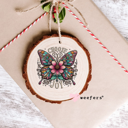 Choose Joy Butterfly UV DTF Decal Ornament Weefers