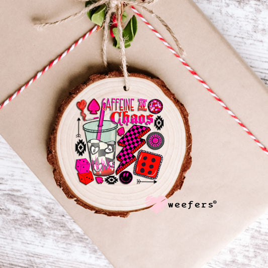 Caffeine and Chaos UV DTF Decal Ornament Weefers