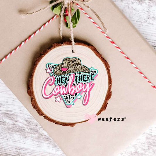 Hey There Cowboy Blue and Pink UV DTF Decal Ornament Weefers