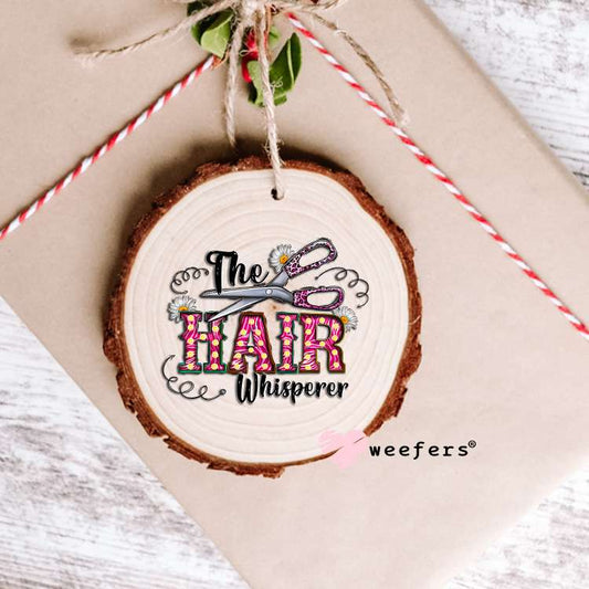 The Hair Whisperer UV DTF Decal Ornament Weefers