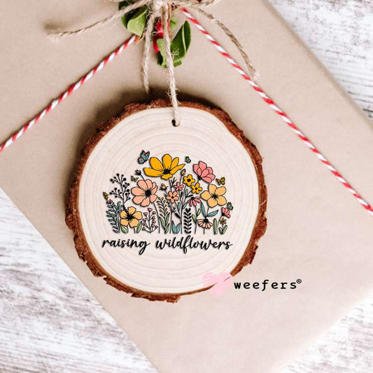 Raising Wildflowers UV DTF Decal Ornament Weefers