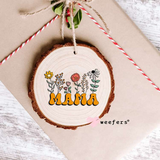 Mama Wildflowers UV DTF Decal Ornament Weefers