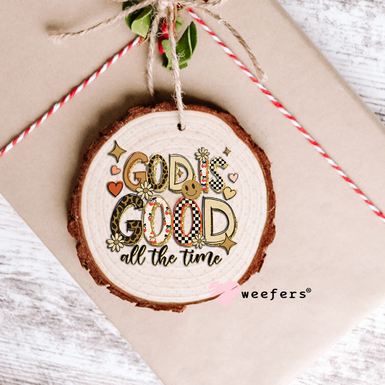 God is Good All The Time Gold and Tan UV DTF Decal Ornament Weefers