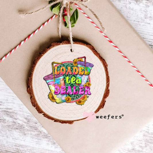 Loaded Tea Dealer UV DTF Decal Ornament Weefers