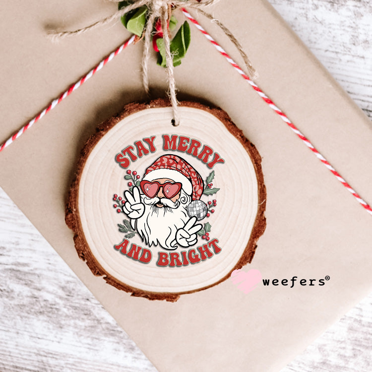 Stay Merry and Bright Santa UV DTF Decal - Weefers