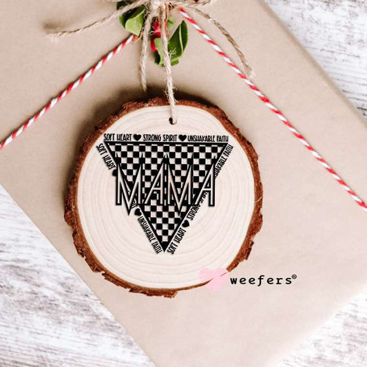Mama Soft Heart Strong Spirit Black UV DTF Decal Ornament Weefers