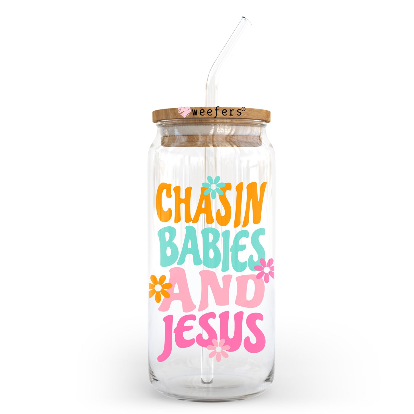 Chasin Babies and Jesus Teal Pink 20oz Libbey Glass Can, 34oz Hip Sip, 40oz Tumbler, 24oz Cold Cup UV DTF or Sublimation Decal Transfer - Weefers