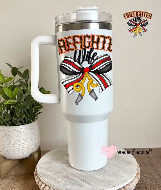 Fire Fighter Wife UV DTF Decal 40oz Tumbler Decal Weefers