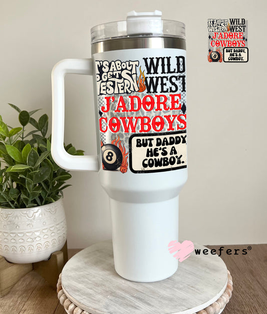It's About to Get Western UV DTF Decal 40oz Tumbler Decal Weefers