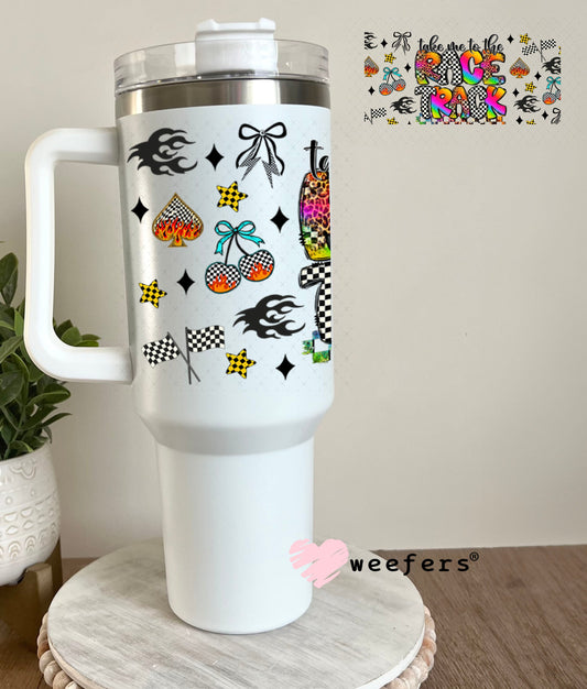 Take Me to the Racetrack UV DTF Cup Wrap - Weefers Exclusive Wrap 40oz Tumbler Wrap Weefers