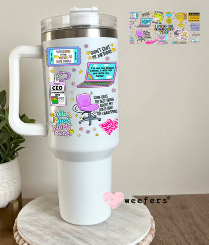 Funny Work Quotes UV DTF Cup Wrap - Weefers Exclusive Wrap Weefers
