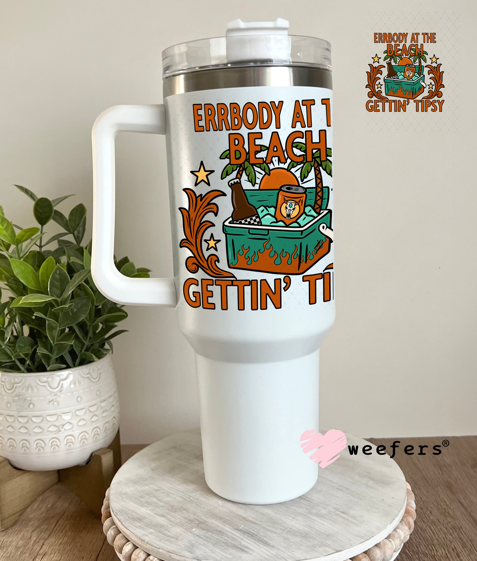Errbody at The Beach Gettin' Tipsy UV DTF Decal 40oz Tumbler Decal Weefers