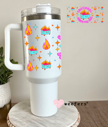 Emotional Dumpster Fire UV DTF Cup Wrap - Weefers® Exclusive 40oz Tumbler Wrap Weefers