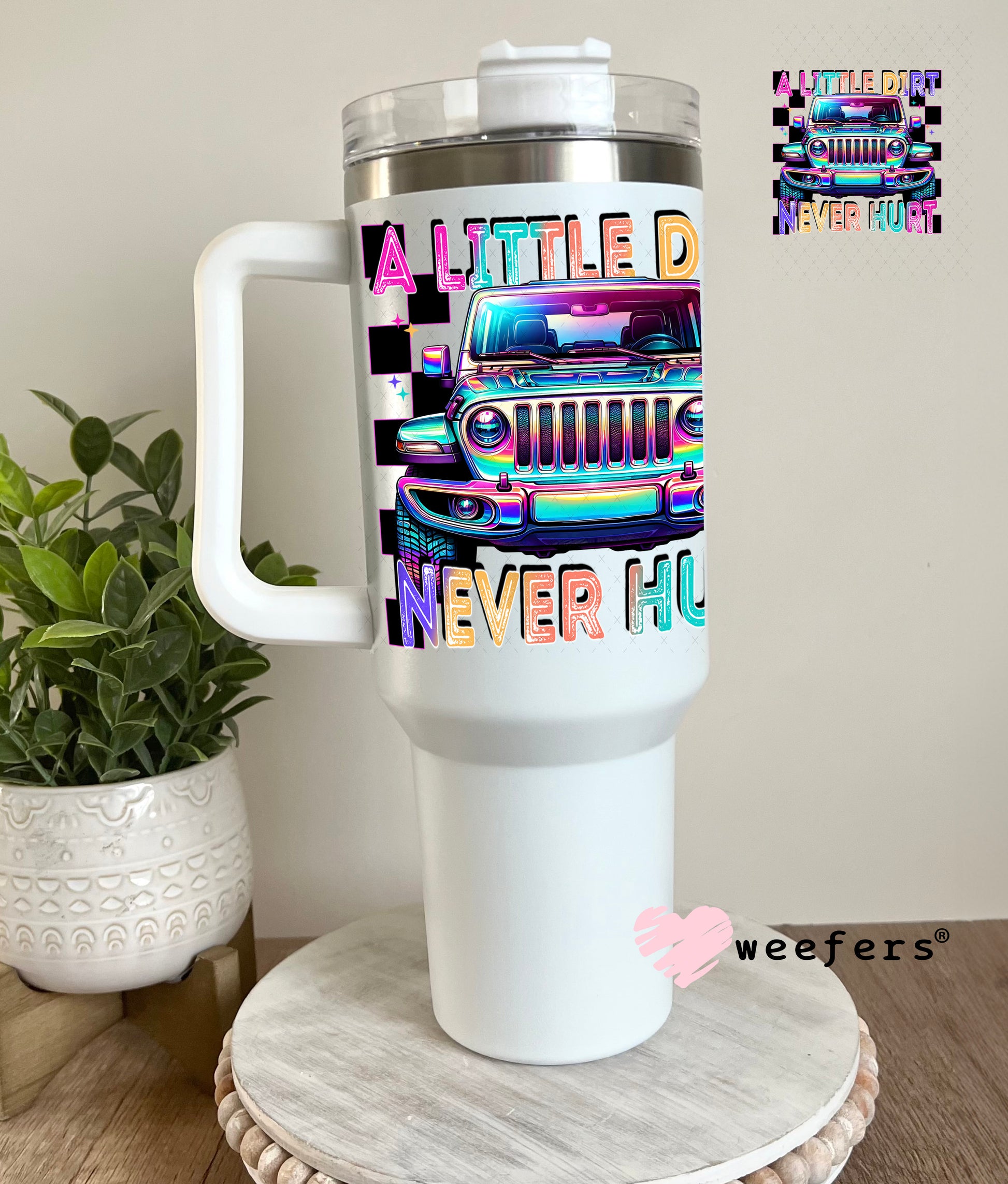 A Little Dirt Never Hurt UV DTF Decal 40oz Tumbler Decal Weefers