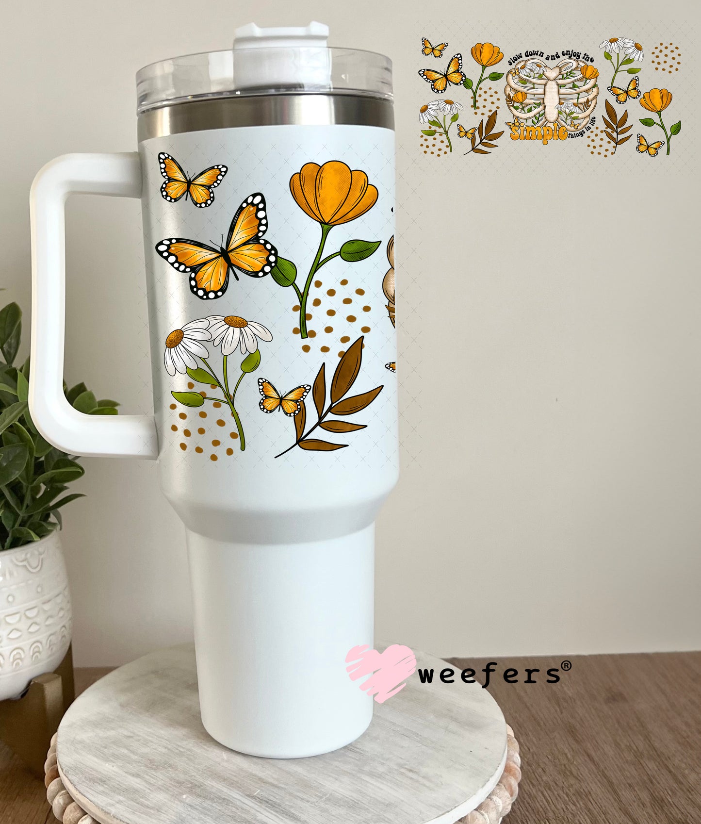 Slow Down and Enjoy the Simple Things UV DTF Cup Wrap 40oz Tumbler Cup Wrap Weefers