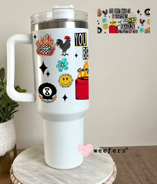 You Don't Have to Be Everyone's Cup of Tea UV DTF Cup Wrap - Weefers Exclusive 40oz Tumbler Wrap Weefers