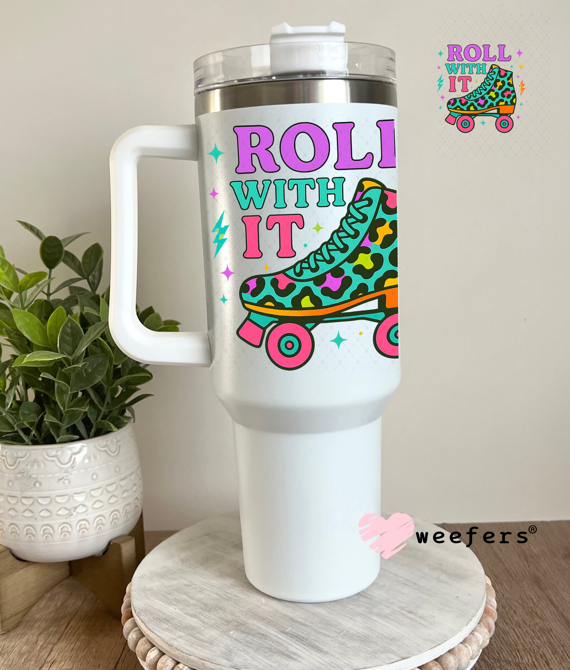 Roll With It Roller Skates UV DTF Decal 40oz Tumbler Weefers