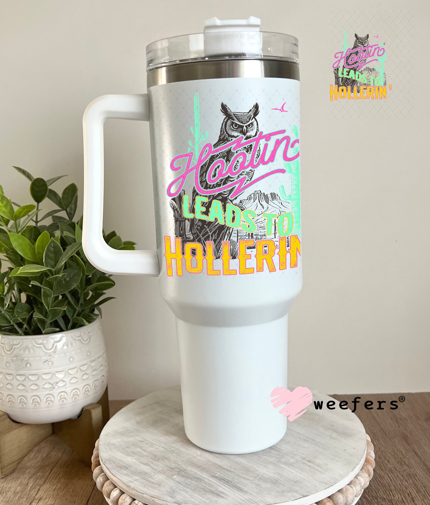 Hootin' Leads to Hollerin' UV DTF Decal 40oz Tumbler Decal Weefers