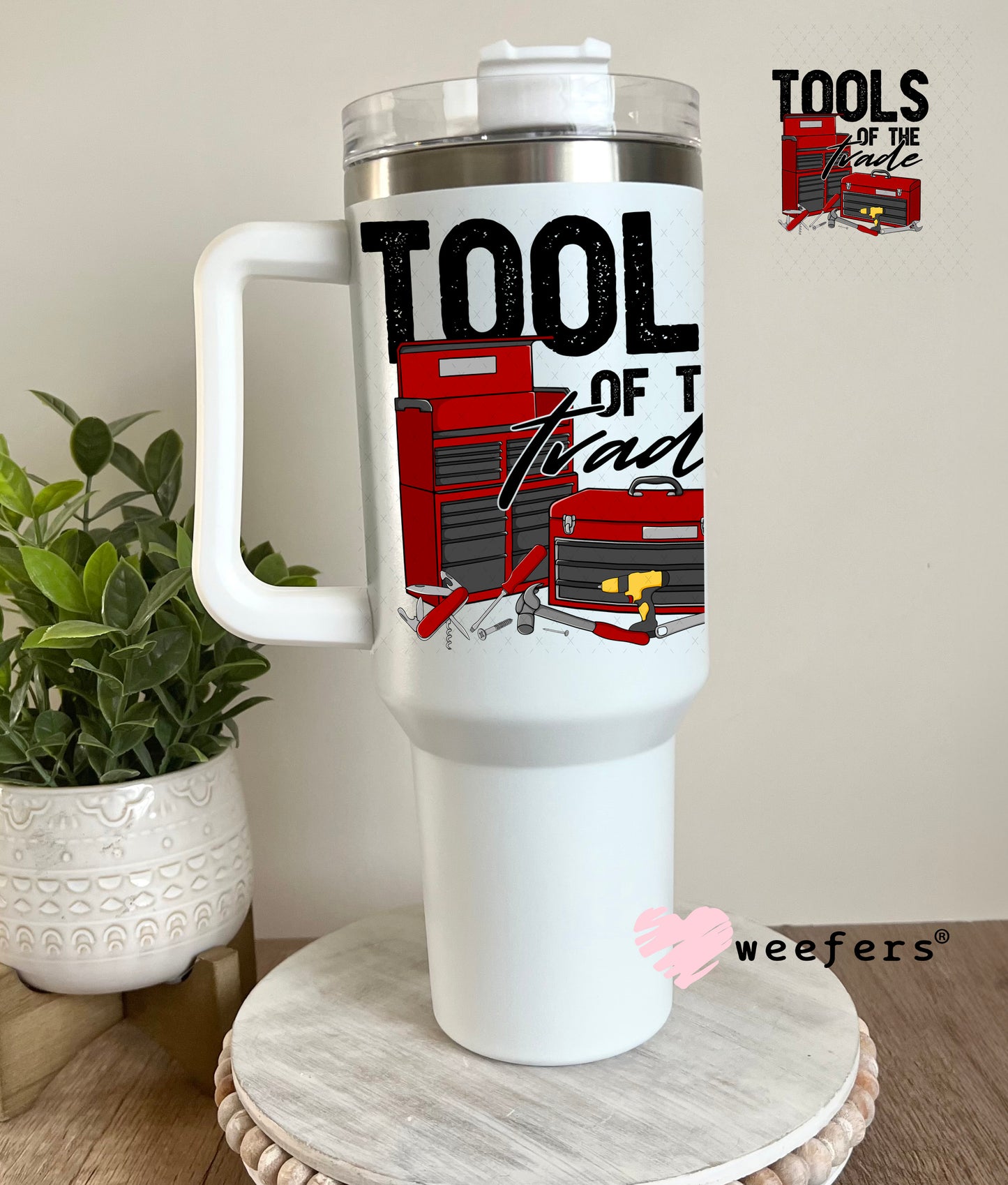 Tools of the Trade UV DTF Decal 40oz Tumbler Weefers