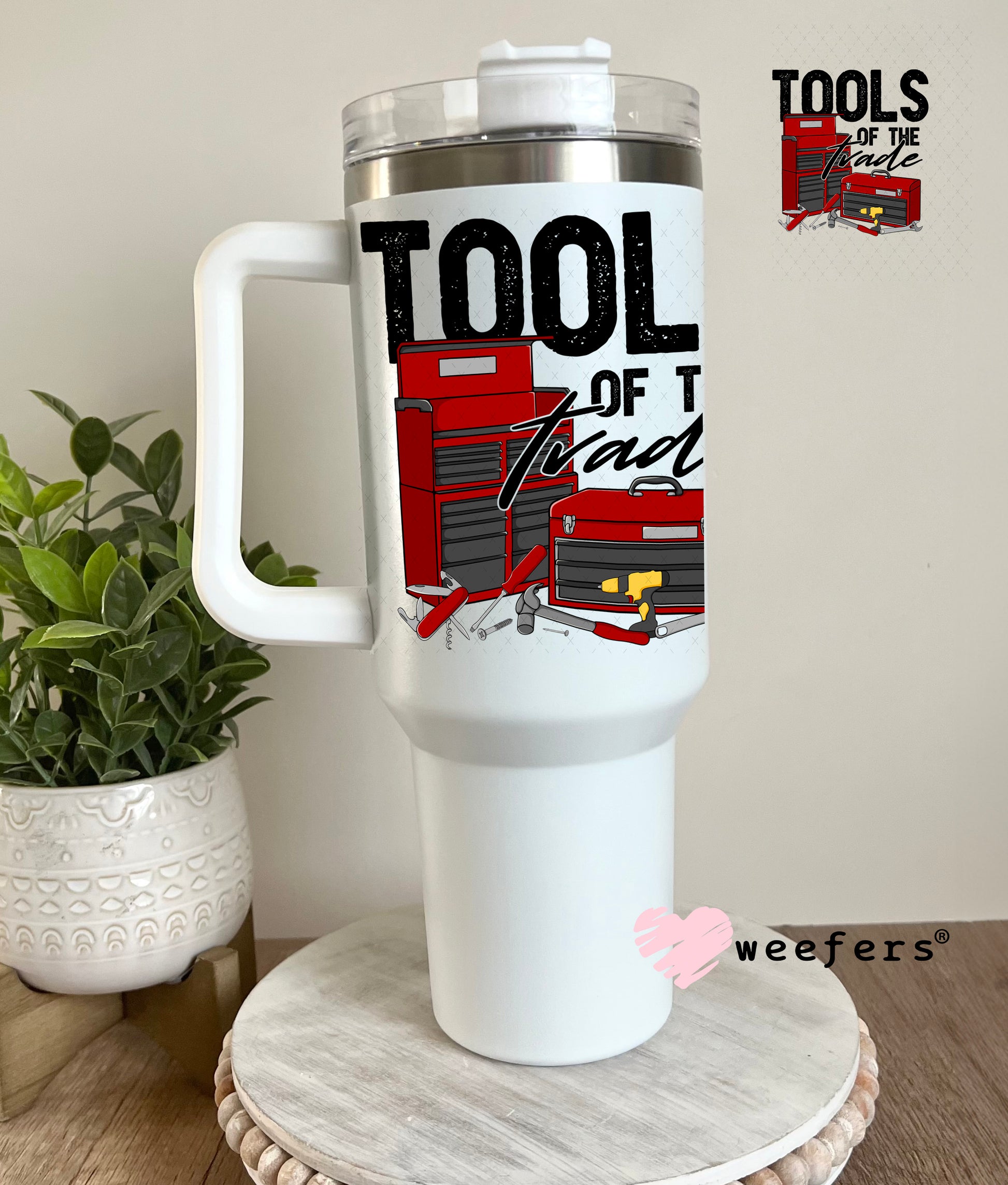 Tools of the Trade UV DTF Decal 40oz Tumbler Weefers