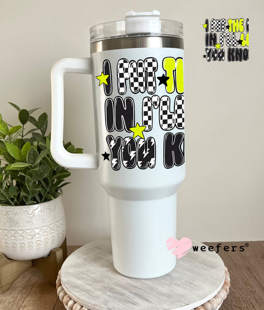 I Put the NO in I'll you KNOW UV DTF Decal 40oz Tumbler Decal Weefers