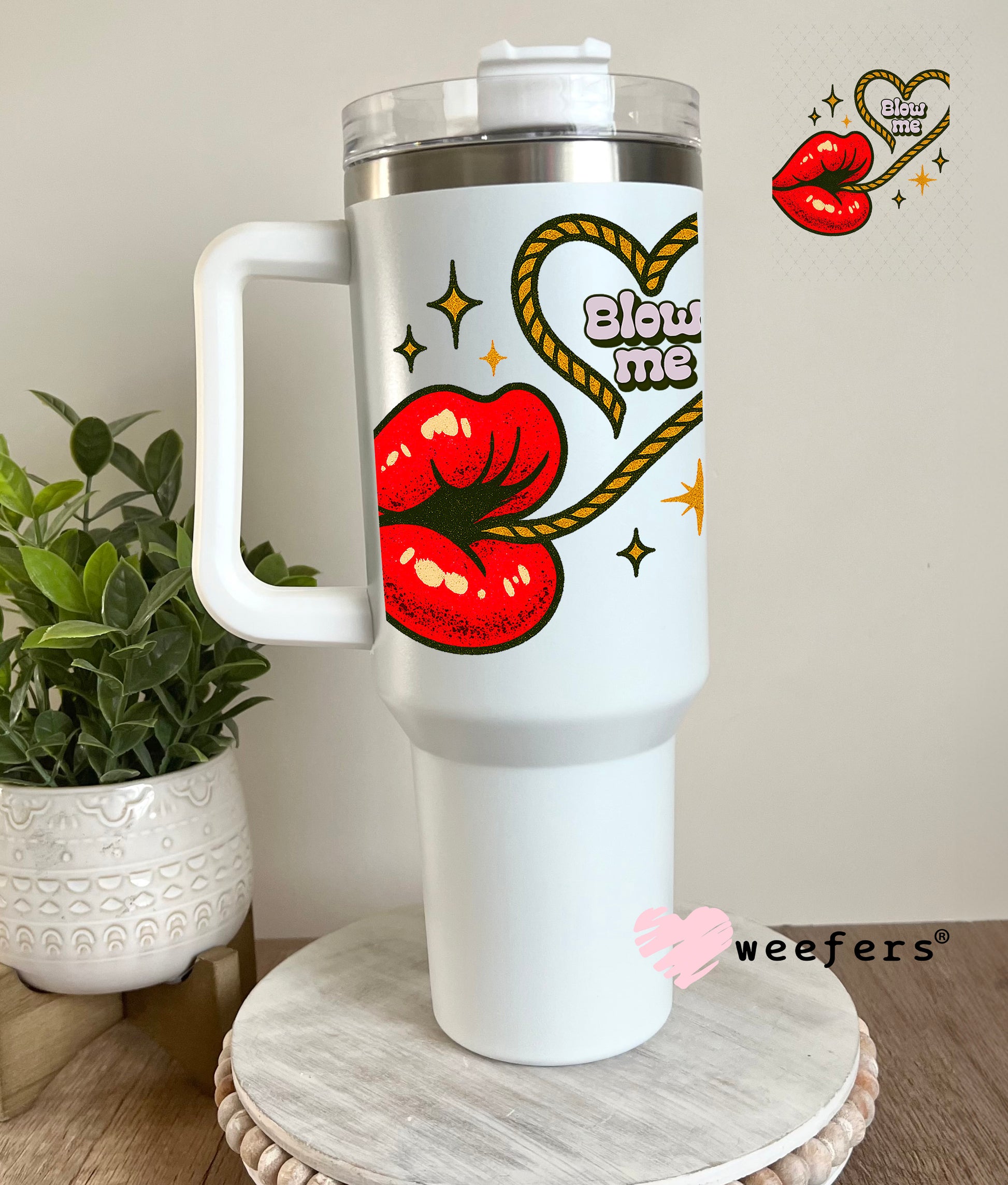 Blow Me UV DTF Decal 40oz Tumbler Decal Weefers