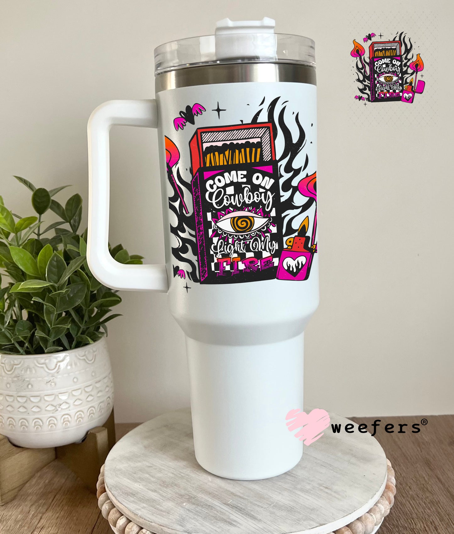 Come Cowboy Light My Fire UV DTF Decal 40oz Tumbler Decal Weefers