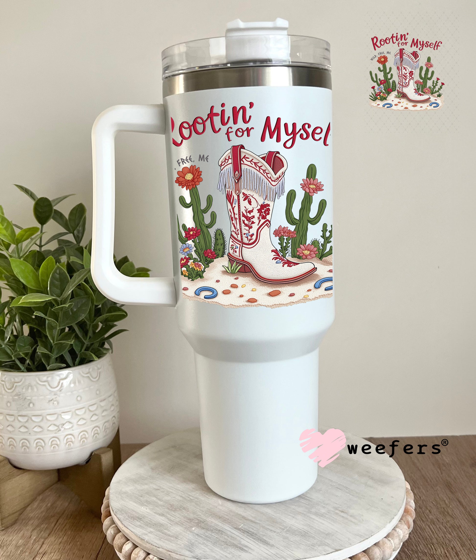 Rootin for Myself UV DTF Decal 40oz Tumbler Decal Weefers