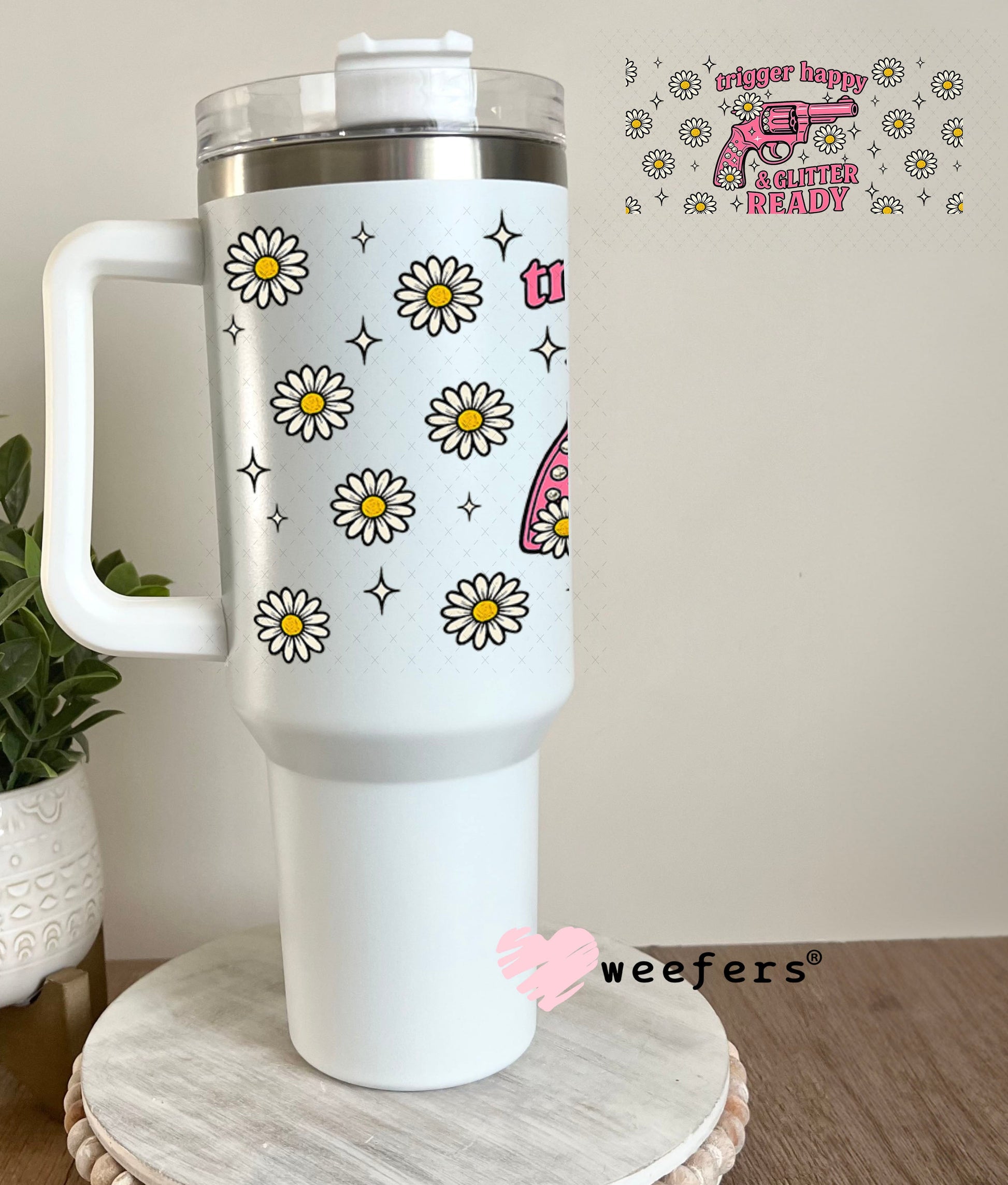 Trigger Happy & Glitter Ready UV DTF Cup Wrap - Weefers® Exclusive 40oz Tumbler Wrap Weefers