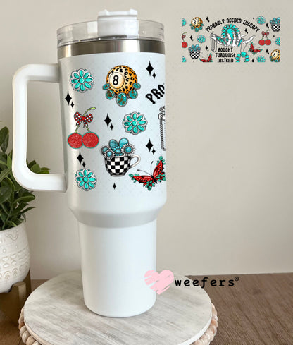 Probably Needed Therapy Bought Turquoise Instead UV DTF Cup Wrap - Weefers Exclusive 40oz Tumbler Wrap Weefers