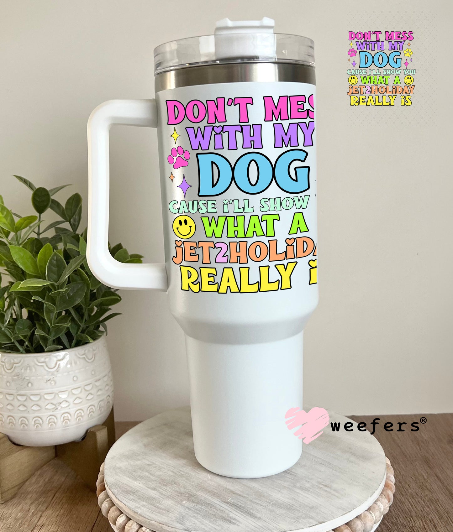 Don't Mess with My Dog UV DTF Decal 40oz Tumbler Decal Weefers