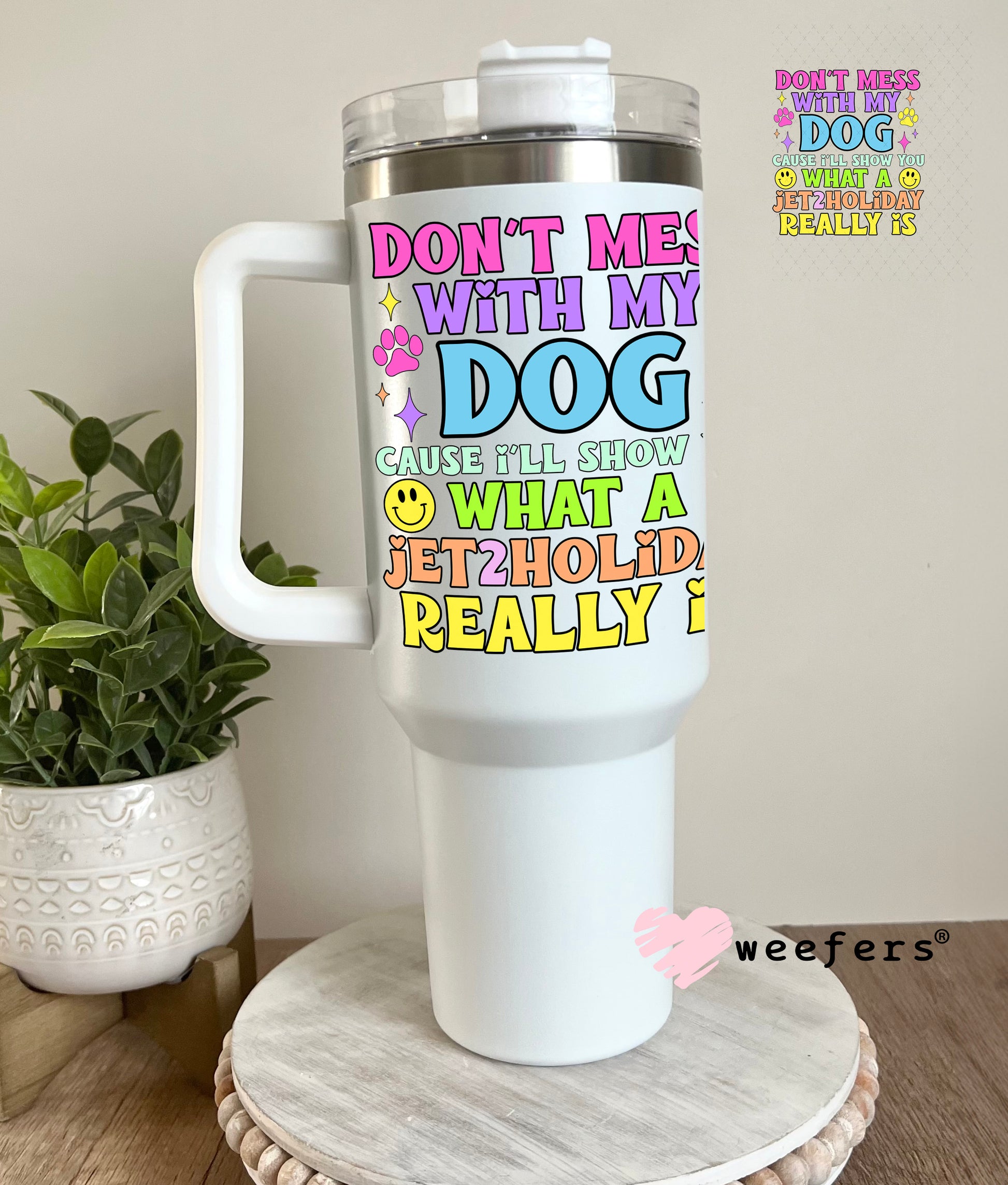 Don't Mess with My Dog UV DTF Decal 40oz Tumbler Decal Weefers
