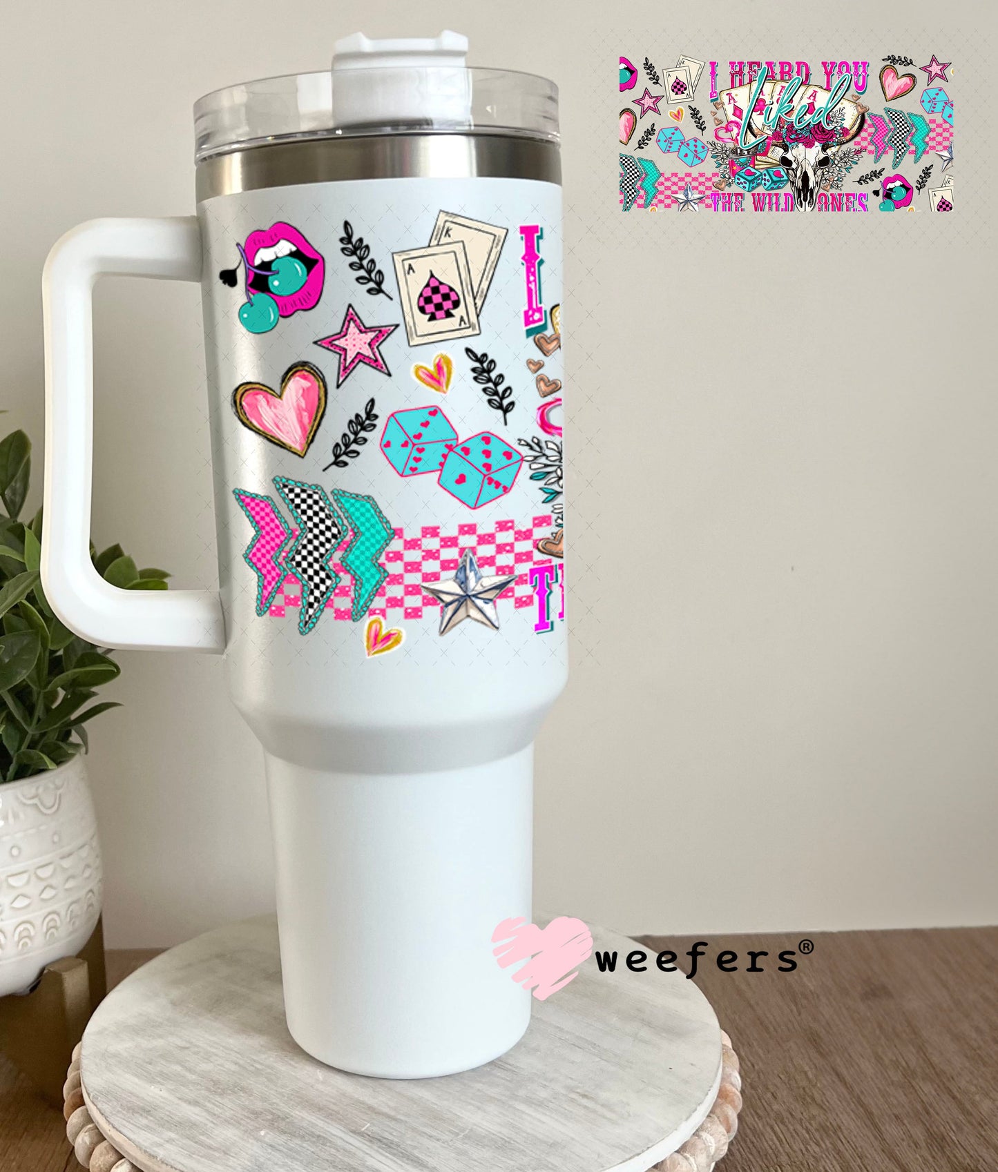 I Heard You Liked the Wild Ones UV DTF Cup Wrap - Weefers Exclusive 40oz Tumbler Wrap Weefers
