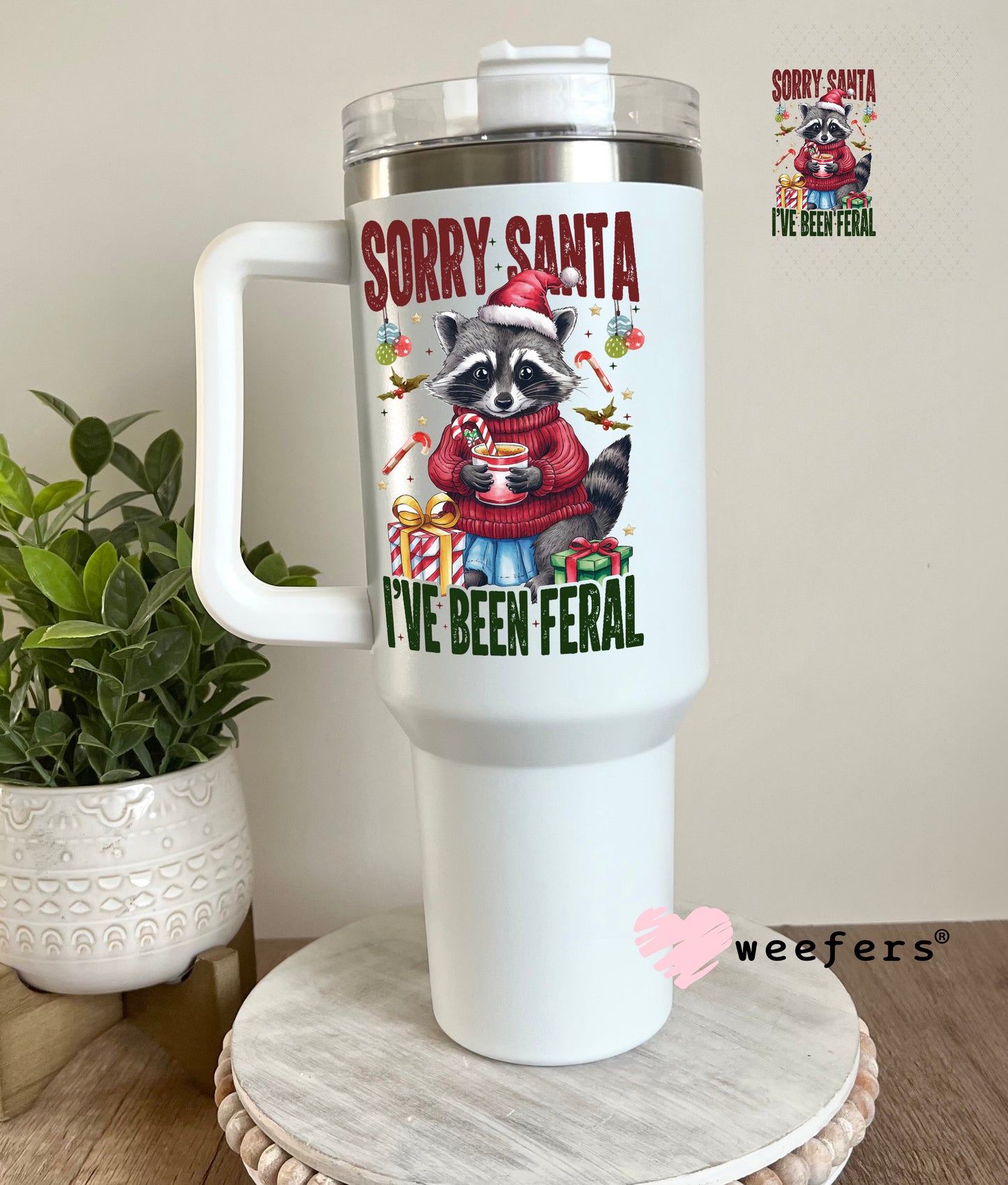 Sorry Santa I've Been Feral UV DTF Decal 40oz Tumbler Cup Wrap Weefers