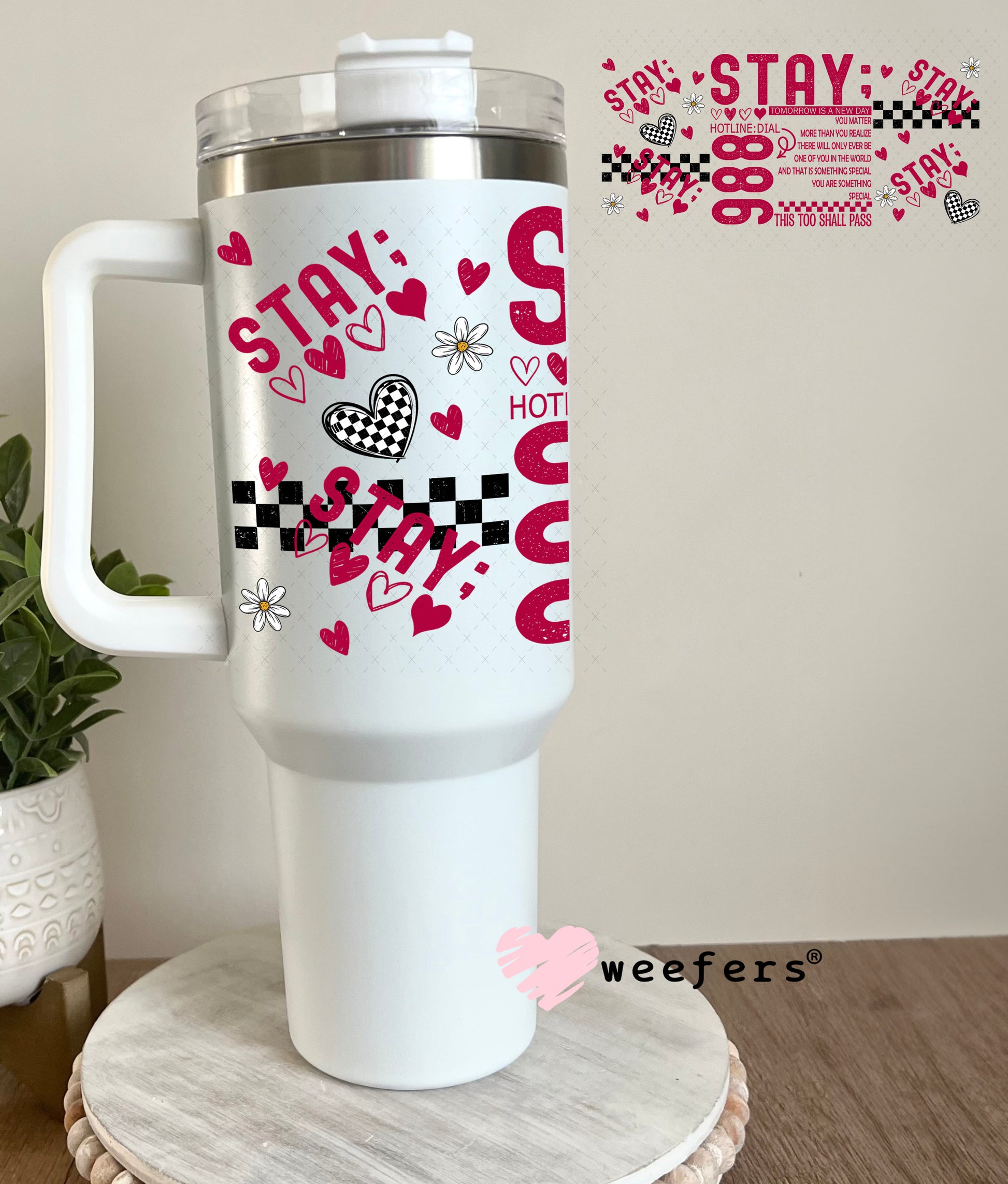 Stay 988 You Matter! UV DTF Cup Wrap - Weefers Exclusive 40oz Tumbler Cup Wrap Weefers
