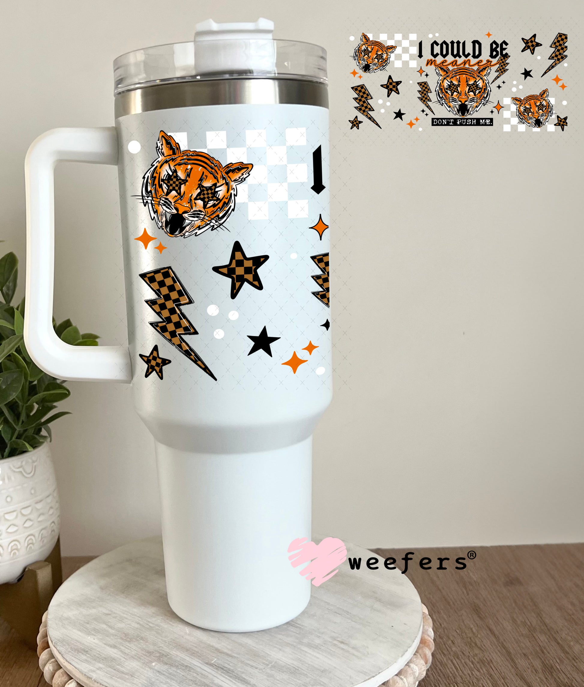 I could be Meaner Tiger UV DTF Cup Wrap 40oz Tumbler Cup Wrap Weefers