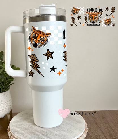 I could be Meaner Tiger UV DTF Cup Wrap 40oz Tumbler Cup Wrap Weefers
