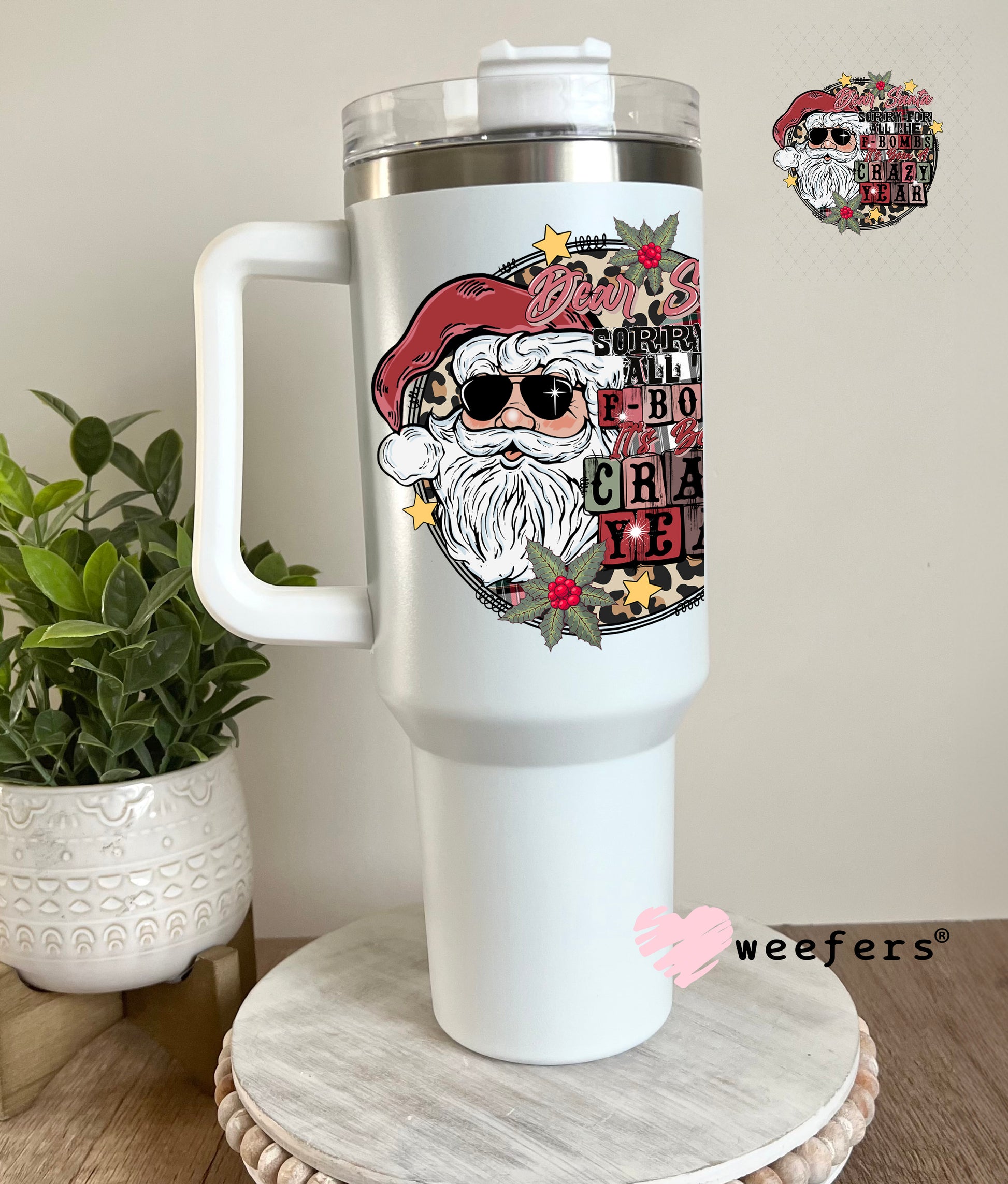 Sorry Santa for all the F-Bombs UV DTF Decal 40oz Tumbler Cup Wrap Weefers