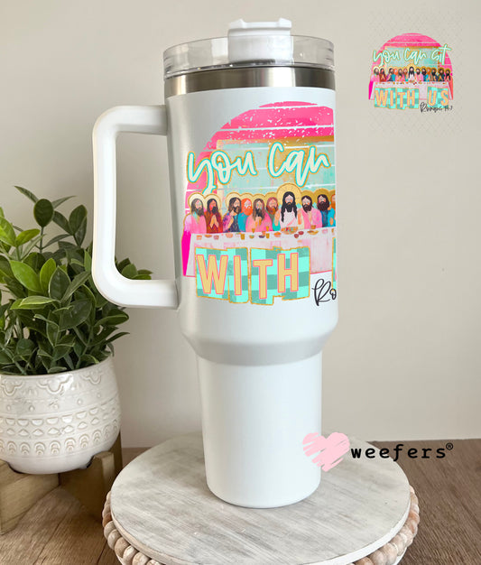 You Can Sit With Us UV DTF Decal 40oz Tumbler Decal Weefers