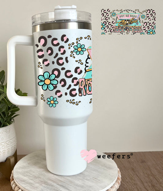 Put on Some Old Time Rock N Roll UV DTF Cup Wrap - Weefers Exclusive 40oz Tumbler Wrap Weefers