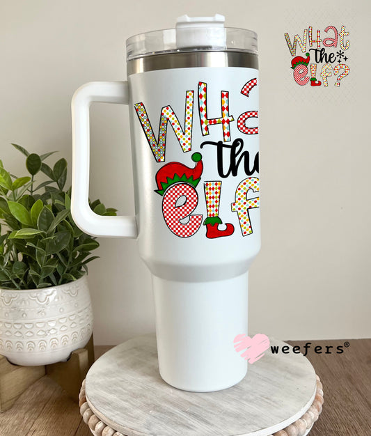UV DTF Decal - Christmas What the Elf 40oz Tumbler Decal Weefers