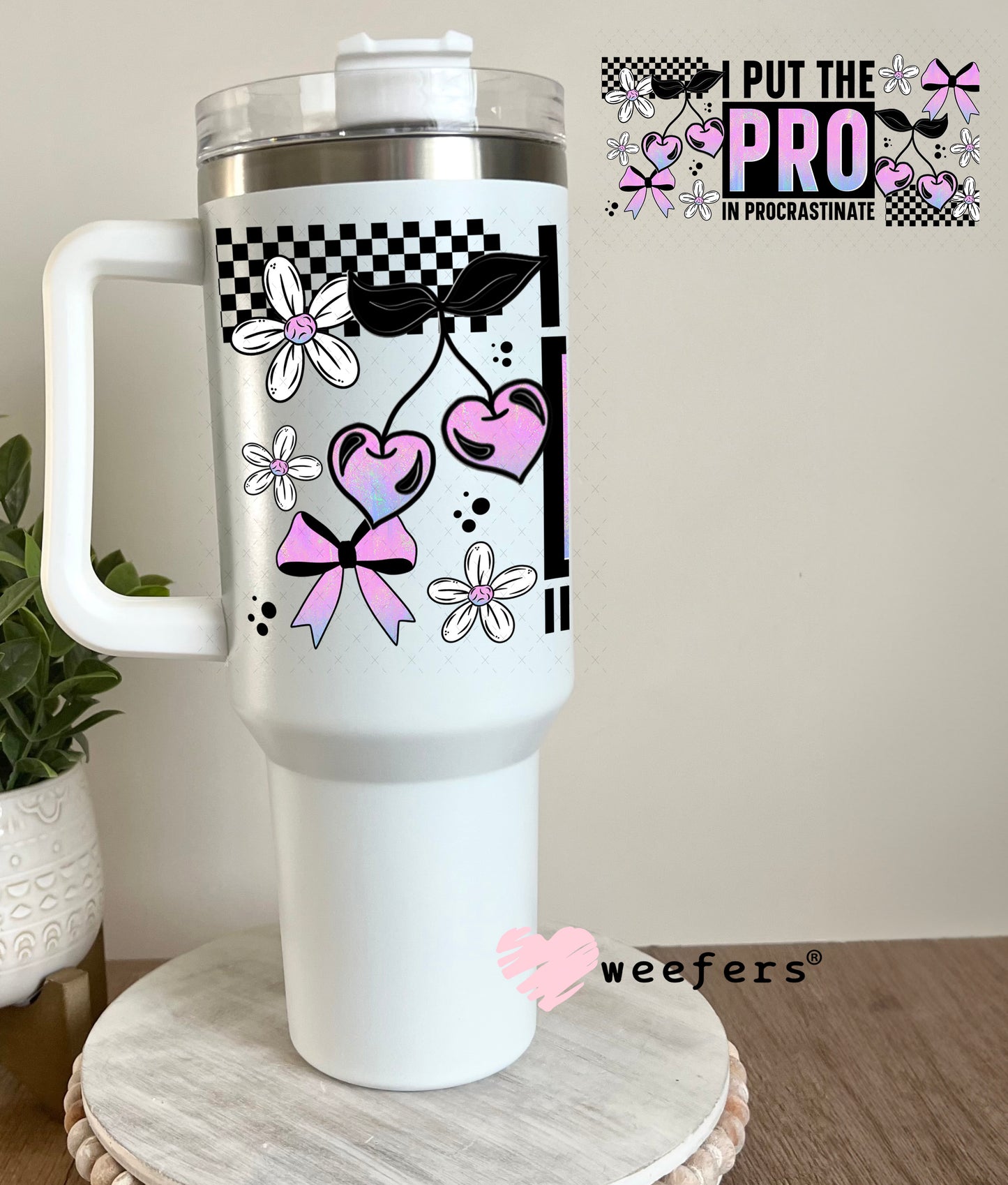 UV DTF Cup Wrap – I Put the Pro in Procrastination 40oz Tumbler Cup Wrap Weefers