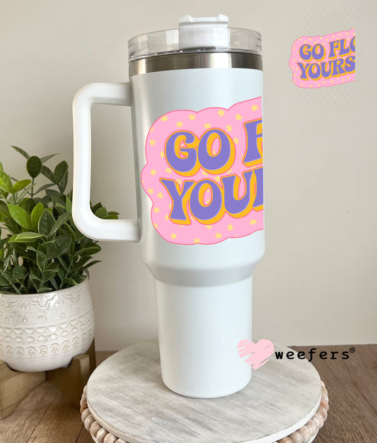 UV DTF Decal - Go Floss Yourself Dentist 40oz Tumbler Decal Weefers