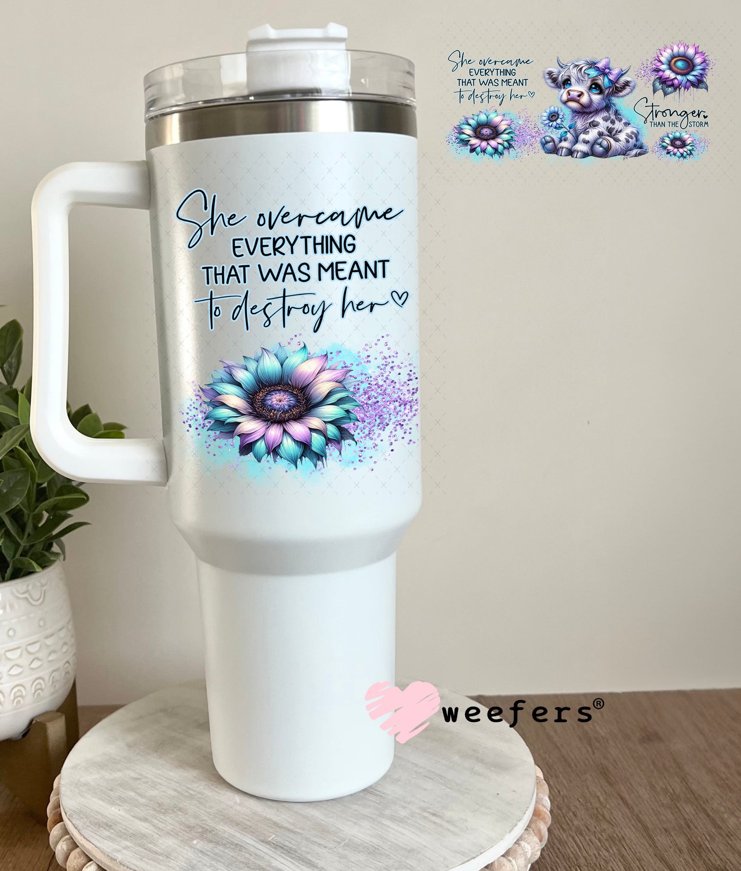 UV DTF Cup Wrap – She Overcame Everything that Was Meant to Destroy Her 40oz Tumbler Cup Wrap Weefers