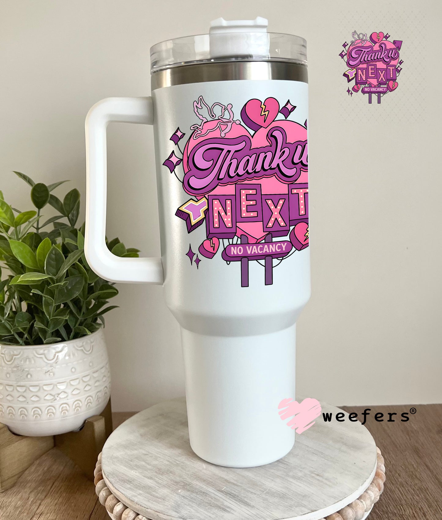UV DTF Decal - Thank you Next 40oz Tumbler Cup Wrap Weefers