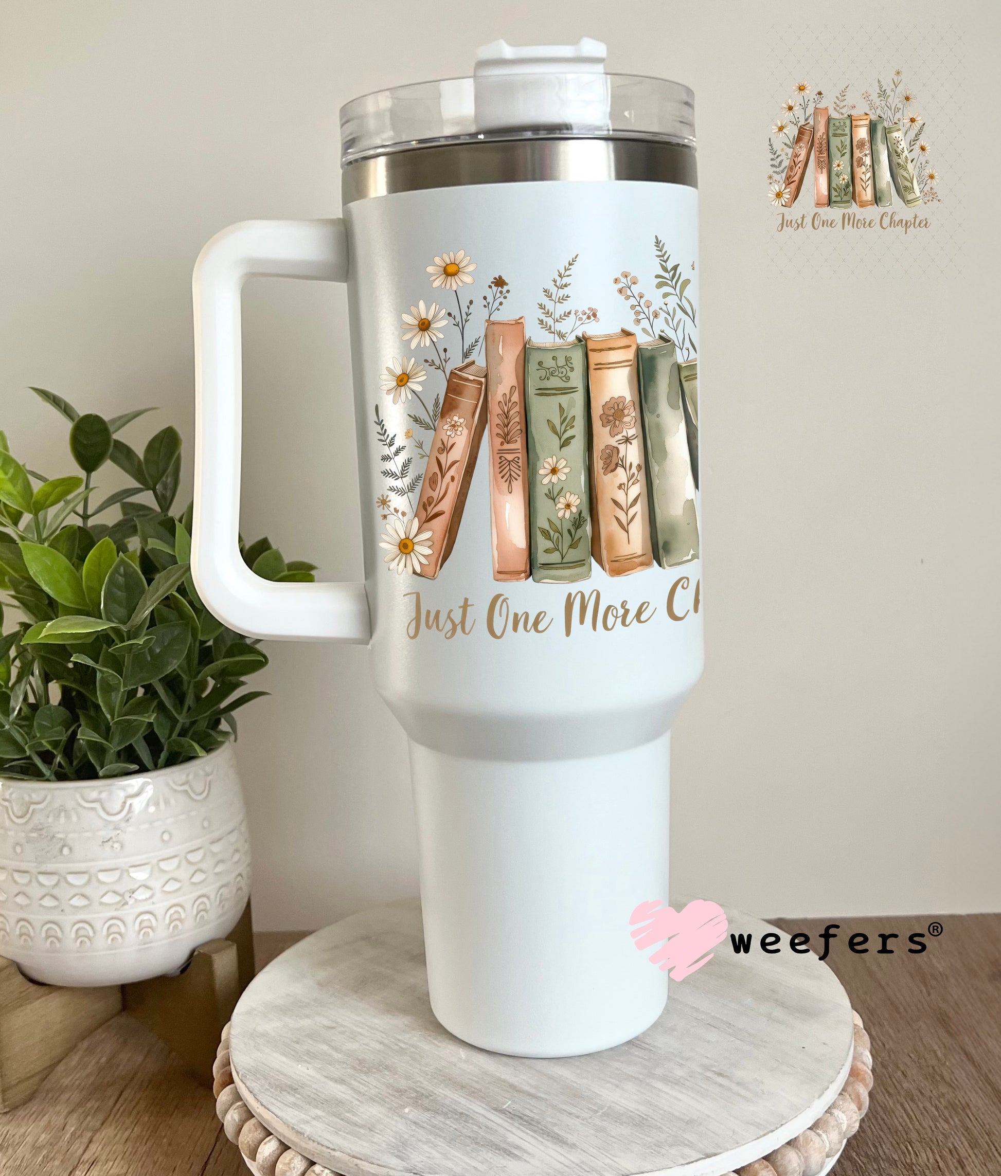 UV DTF Decal - Just One More Chapter 40oz Tumbler Cup Wrap Weefers